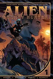 Alien Bounty Hunter. Volume 1 cover image