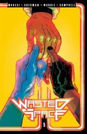 Wasted Space. Volume 5 cover image