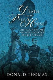 Death on a pale horse : Sherlock Holmes on Her Majesty's Secret Service : [a novel] cover image