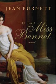 The bad Miss Bennet : a Pride and Prejudice novel cover image