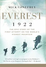 Everest 1922 : the epic story of the first attempt on the world's highest mountain cover image