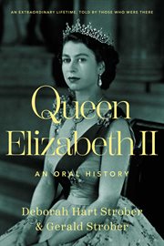 Queen Elizabeth II : an oral history cover image