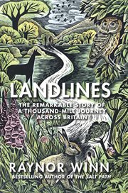 Landlines : The Remarkable Story of a Thousand-Mile Journey cover image