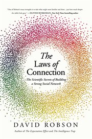 The Laws of Connection : The Scientific Secrets of Building a Strong Social Network cover image