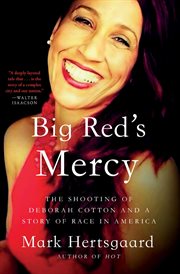 Big Red's Mercy : The Story of Deborah Cotton and a Story of Race in America cover image