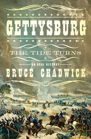 Gettysburg : The Tide Turns: An Oral History cover image