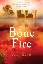 The bone fire. A Somershill Manor Mystery cover image