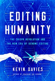 Editing humanity : the crispr revolution and the new era of genome editing cover image