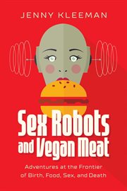 Sex robots and vegan meat cover image