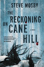 The reckoning on cane hill. A Novel cover image