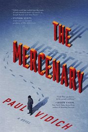 The mercenary. A Novel cover image
