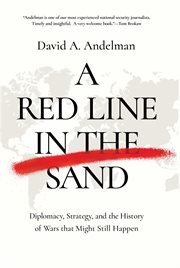 A red line in the sand. Diplomacy, Strategy, and the History of Wars That Almost Happened cover image