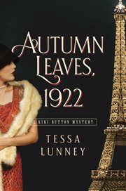 Autumn Leaves 1922 : A Kiki Button Mystery cover image