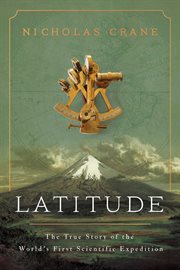 Latitude : the astonishing adventure that shaped the world cover image