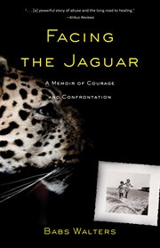 Facing the Jaguar : A Memoir of Confrontation and Courage cover image