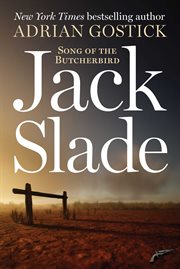 Jack Slade : Song Of The Butcher Bird cover image