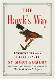 The Hawk's Way : Encounters with Fierce Beauty cover image