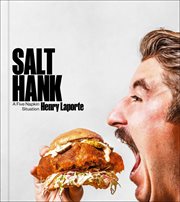 Salt Hank : A Five Napkin Situation (A Cookbook) cover image
