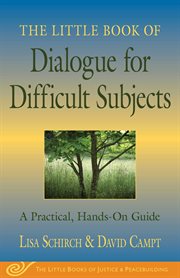 The little book of dialogue for difficult subjects : a practical, hands-on guide cover image