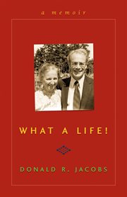 What a life! : a memoir cover image
