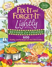 Fix-it and forget-it lightly : 600 healthy low-fat recipes for your slow cooker cover image