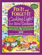 Cooking light for slow cookers : 600 healthy, low-fat recipes for your slow cooker cover image