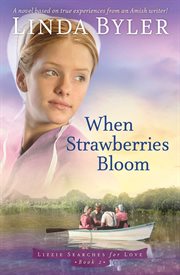 When strawberries bloom cover image