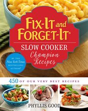 Fix-it and forget-it slow cooker : champion recipes : 450 of our very best recipes cover image