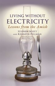 Living Without Electricity : Lessons from the Amish cover image