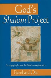 God's Shalom Project : an Engaging Look At The Bible's Sweeping Store cover image