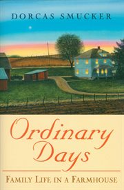 Ordinary days. Family Life In A Farmhouse cover image