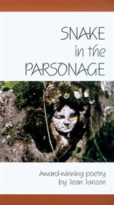 Snake in the parsonage : award-winning poetry cover image