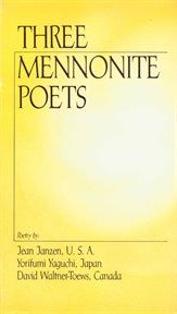 Three Mennonite poets : poetry cover image