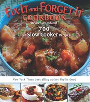 Fix-it and forget-it cookbook : 700 great slow cooker recipes cover image