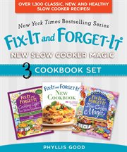 Fix-it and forget-it new slow cooker magic 3 cookbook set : over 1,300 classic, new, and healthy slow cooker recipes cover image