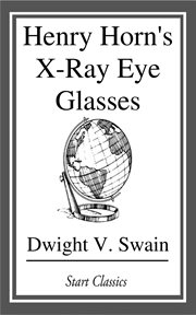 Henry Horn's X-Ray Eye Glasses cover image