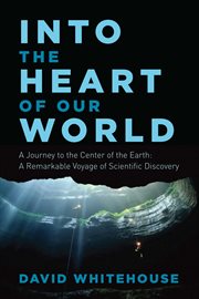 Into the heart of our world cover image