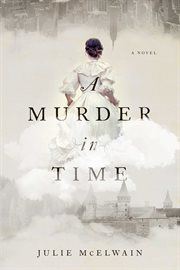 A murder in time. A Novel cover image