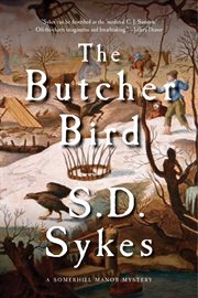 The butcher bird. A Somershill Manor Mystery cover image
