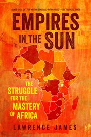Empires in the sun. The Struggle for the Mastery of Africa cover image