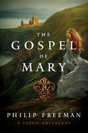 The gospel of mary. A Celtic Adventure cover image