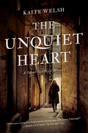 The unquiet heart. A Sarah Gilchrist Mystery cover image