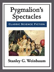 Pygmalion's Spectacles cover image