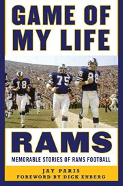 Game of my life Rams : memorable stories of Rams football cover image