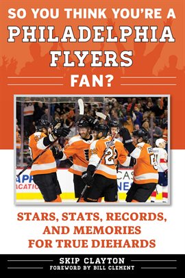 Cover image for So You Think You're a Philadelphia Flyers Fan?