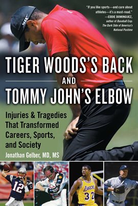 Cover image for Tiger Woods's Back and Tommy John's Elbow