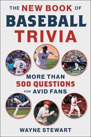 The new book of baseball trivia. More than 500 Questions for Avid Fans cover image