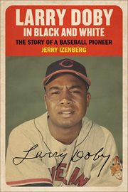 Larry Doby : The Story of a Baseball Pioneer cover image