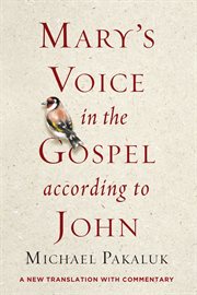 Mary's Voice in the Gospel According to John : A New Translation with Commentary cover image