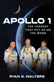 Apollo 1 : The Tragedy That Put Us on the Moon cover image